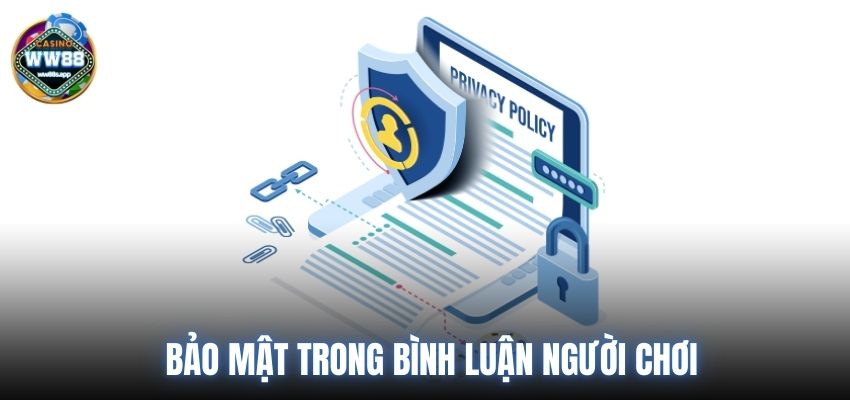 Bảo mật trong bình luận người chơi