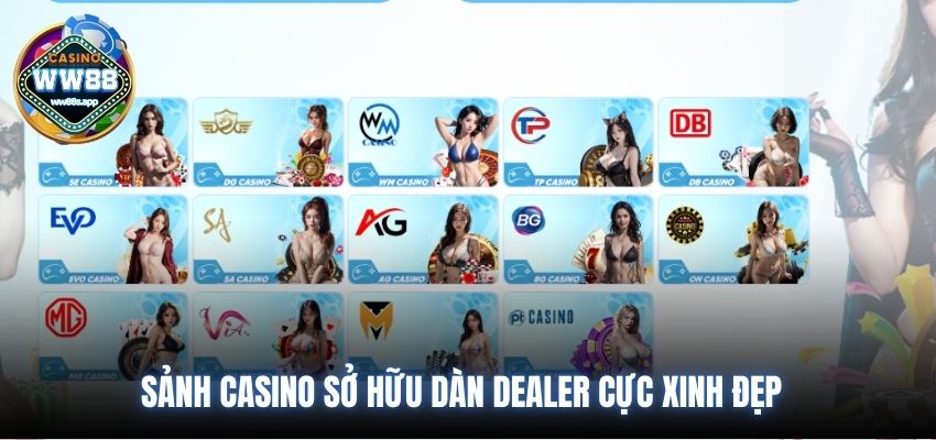 Sảnh Casino sở hữu dàn Dealer cực xinh đẹp