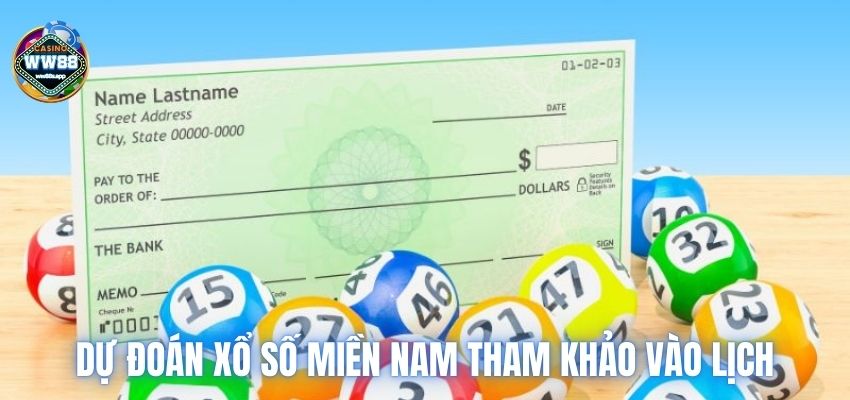 Dự đoán xổ số miền nam tham khảo vào lịch