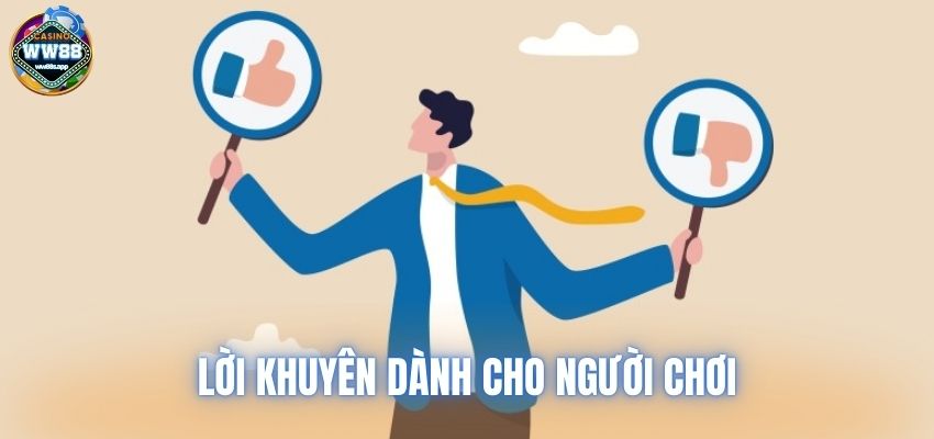 Lời khuyên dành cho người chơi khi tham gia cá cược