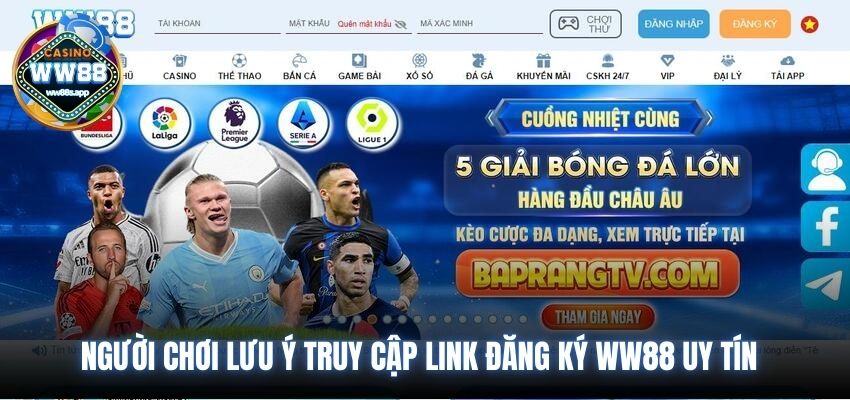 Người chơi lưu ý truy cập link đăng ký ww88 uy tín