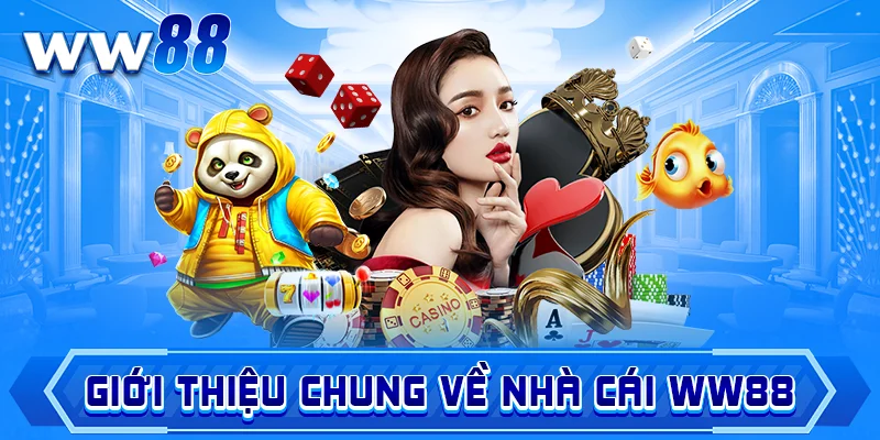 Giới thiệu chung về nhà cái ww88